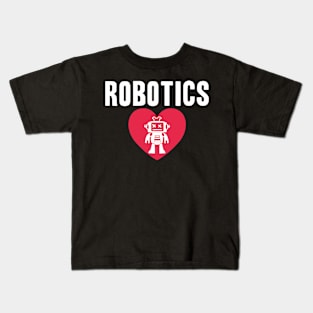 I love Robotics Kids T-Shirt